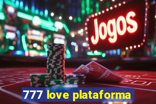 777 love plataforma